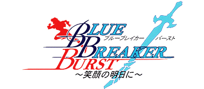 Blue Breaker Burst - Egao No Asuni logo for Playstation